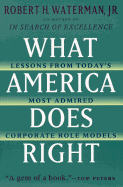 What America Does Right: Lessons from Today's Most Admired Corporate Role Models