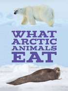 What Arctic Animals Eat: English Edition
