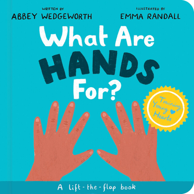 What Are Hands For? Board Book: A Lift-The-Flap Board Book - Wedgeworth, Abbey