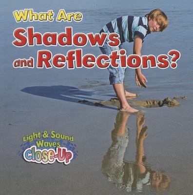 What Are Shadows and Reflections? - Johnson, Robin