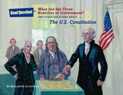 What Are the Three Branches of the Government?: And Other Questions about the U.S. Constitution