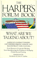 What Are We Talking About?: The Harper's Forum Book