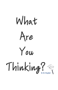 What are you thinking?