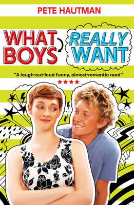 What Boys Really Want - Hautman, Pete