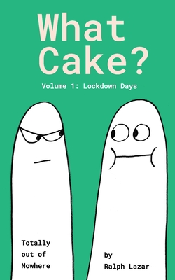 What Cake? - Swerling, Lisa (Editor), and Lazar, Ralph