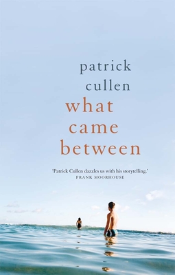 What Came Between - Cullen, Patrick