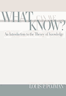 What Can We Know?: An Introduction to the Theory of Knowledge