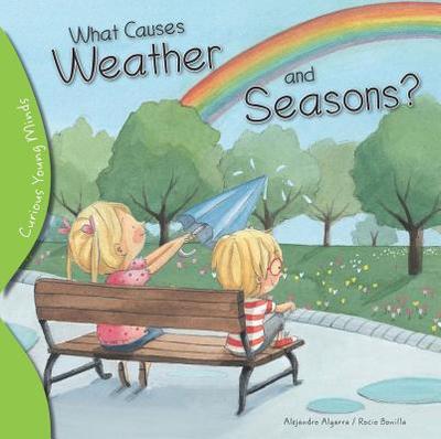 What Causes Weather and Seasons? - Algarra, Alejandro, and Bonilla, Rocio