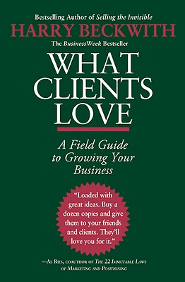 What Clients Love - Beckwith, Harry