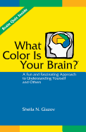 What Color Is Your Brain? A Fun and Fascinating Approach to Understanding Yourself and Others