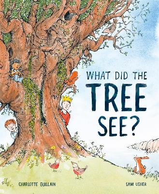 What Did the Tree See - Guillain, Charlotte