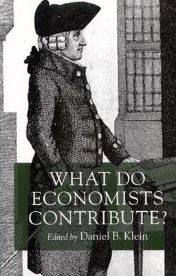 What Do Economists Contribute? - Klein, Daniel B