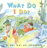 What Do I Do?