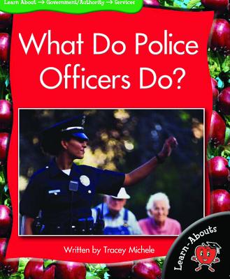 What Do Police Officers Do? - Michele, Tracey