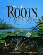 What Do Roots Do?