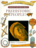 What Do We Know about Prehistoric People?