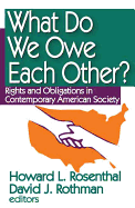 What Do We Owe Each Other?: Rights and Obligations in Contemporary American Society
