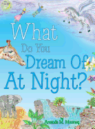 What Do You Dream of at Night?