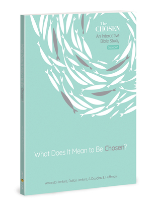 What Does It Mean to Be Chosen?: An Interactive Bible Study Volume 1 - Jenkins, Amanda, and Jenkins, Dallas, and Huffman, Douglas S, Dr.
