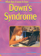 What Does It Mean to Have? Downs Syndrome Paperback - Spilsbury, Louise