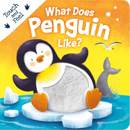 What Does Penguin Like?: Touch & Feel Board Book