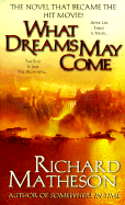 What Dreams May Come - Matheson, Richard, and Simon, Stephen (Afterword by), and Nielsen, Robert (Introduction by)