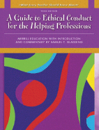 What Every Teacher Should Know about a Guide to Ethical Conduct for the Helping Professions