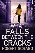 What Falls Between the Cracks: The gripping debut that will have you reading late into the night