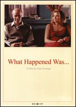What Happened Was... - Tom Noonan