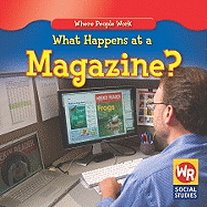 What Happens at a Magazine? - Guidone, Lisa M