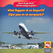 What Happens at an Airport? / ?Qu? Pasa En Un Aeropuerto?