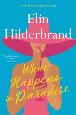 What Happens in Paradise - Hilderbrand, Elin, and Bennett, Erin (Read by)