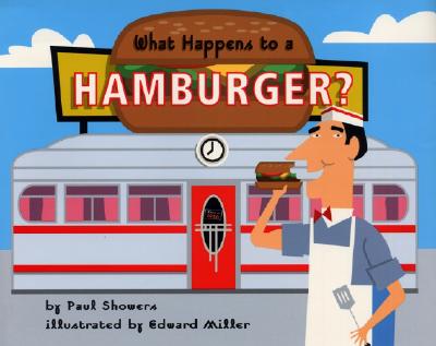 What Happens to a Hamburger? - Showers, Paul