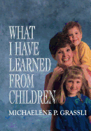 What I Have Learned from Children