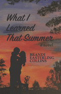 What I Learned That Summer