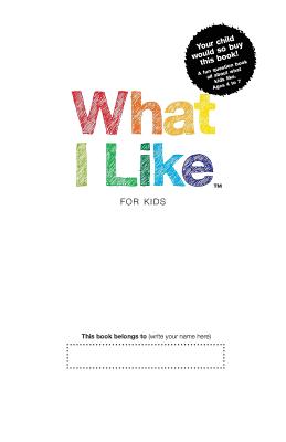 What I Like - For Kids - Chernus, Patrick, and Fischhaber, Michele