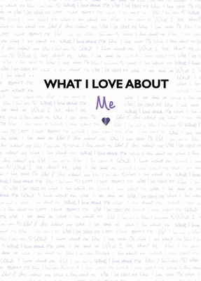 What I Love About Me: from the creators of the TikTok sensation What I Love About You - Studio Press