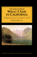What I Saw in California: By Wagon from Missouri to California in 1847-48