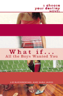 What If . . . All the Boys Wanted You?