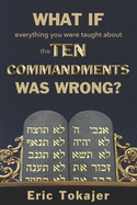 What if everything you were taught about the Ten Commandments was wrong.