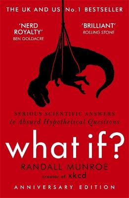 What If?: Serious Scientific Answers to Absurd Hypothetical Questions - Munroe, Randall