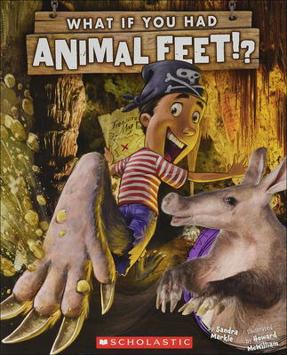 What If You Had Animal Feet? - Markle, Sandra, and McWilliam, Howard