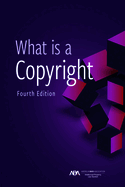 What Is a Copyright, Fourth Edition