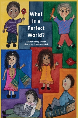 What is a Perfect World? - Lynner, Nancy