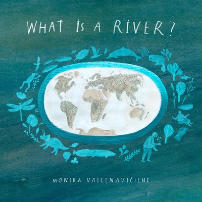 What Is a River? - Vaicenavi iene, Monika
