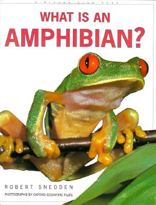 What is an Amphibian? - Snedden, Robert