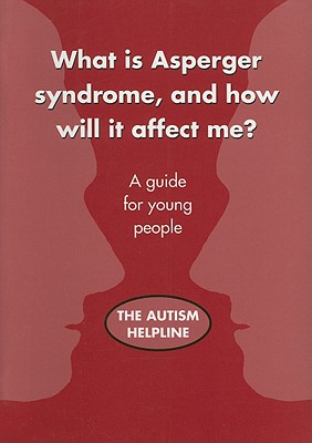 What Is Asperger Syndrome, and How Will It Affect Me? - Ives, Martine