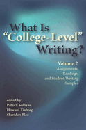 What Is "College-Level" Writing? Volume 2: Assignments, Readings, and Student Writing Samples