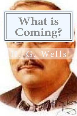 What is Coming? - Hollybook (Editor), and Wells, H G