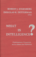 What Is Intelligence?: Contemporary Viewpoints on Its Nature and Definition